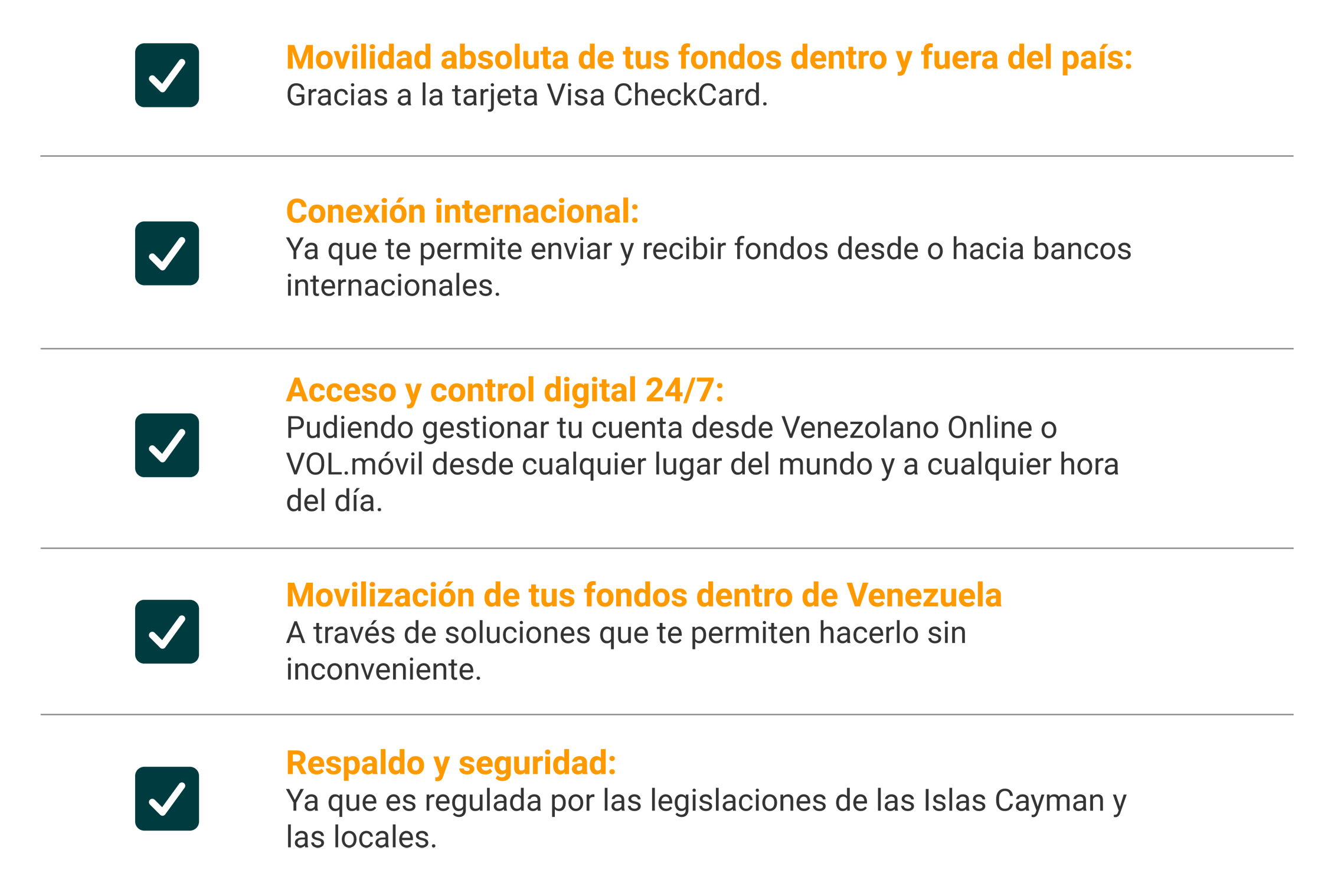 Con una cuenta en Cayman Branch puedes: ahorrar, pagar servicios, retirar efectivo y comprar en cualquier parte del mundo.